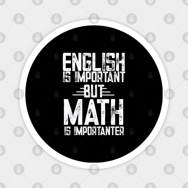 English is important but math is importanter math Magnet by patroart